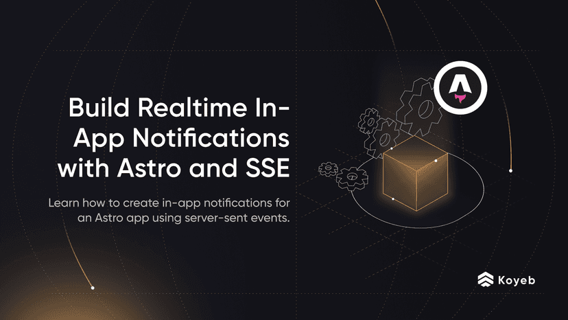 Using Astro and Server-Sent Events (SSE) to Build Realtime In-App Notifications